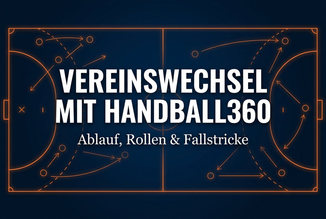 Handball360 Vereinswechsel: Ablauf, Rollen & typische Fallstricke