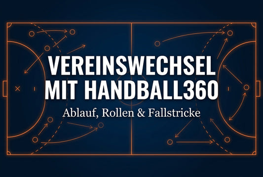 Handball360 Vereinswechsel: Ablauf, Rollen & typische Fallstricke